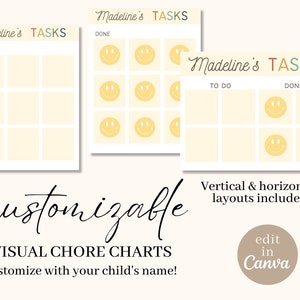 May include: Two printable chore charts with a yellow background and smiley faces. The charts are labeled "Madeline's Tasks" and have sections for "To Do" and "Done". The text "Customizable VISUAL CHORE CHARTS Customize with your child's name!" is below the charts. The text "Vertical & horizontal layouts included" is below the charts. The text "edit in Canva" is in a circle below the text "Vertical & horizontal layouts included".