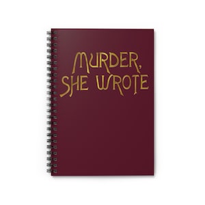 Murder, She Wrote Notebook Spiral Notebook | 118 Ruled Pages