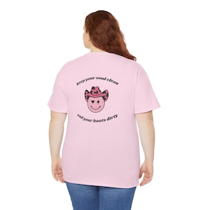 Cowgirl Quote Tshirt | Keep your soul clean and your boots dirty | Heavy Cotton Tee | Gift for Her | Funny Tshirt