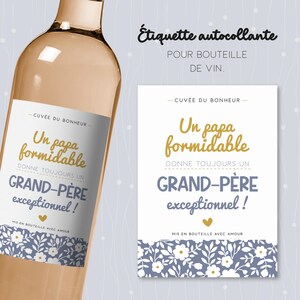 Étiquette bouteille de vin fleurie un papa formidable donne un grand-père exceptionnel. Cadeau original pour annoncer un heureux événement