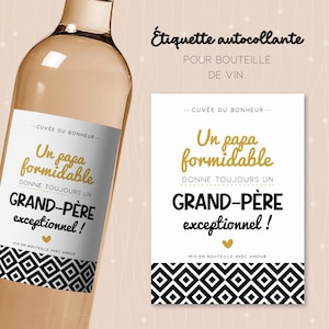 Étiquette bouteille de vin un papa formidable donne un grand-père exceptionnel. Cadeau original pour annoncer un heureux événement