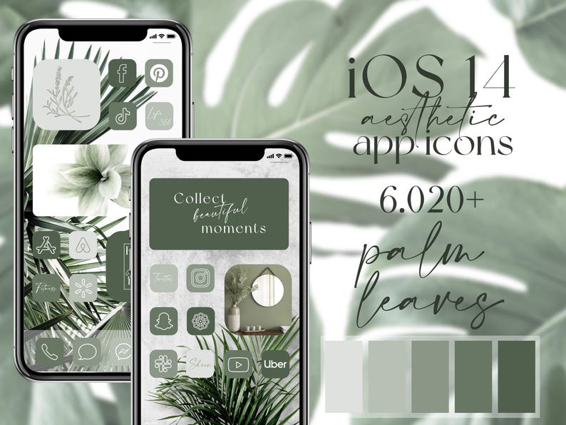 May include: Two iPhone screens displaying a collection of green and white app icons with a palm leaf background. The text "Collect beautiful moments" is on one screen. The text "iOS 14 aesthetic app icons 6.020+ palm leaves" is on the right side of the image.