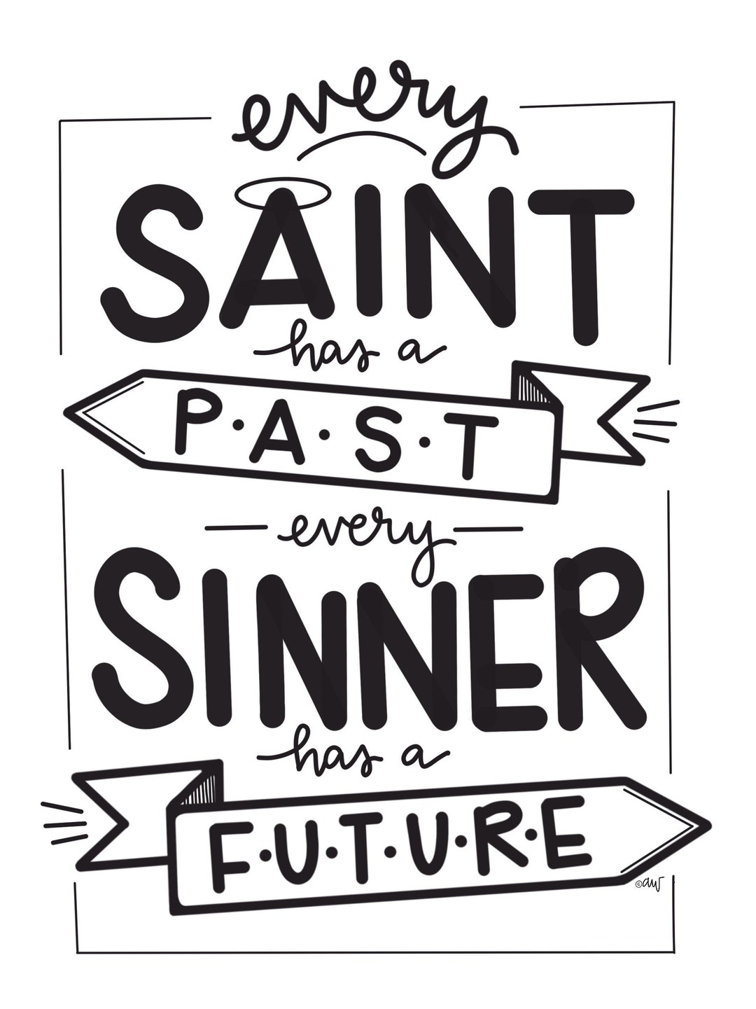Every Saint Has a Past Every Sinner Has a Future Quote Etsy