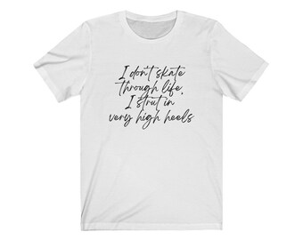 Funny Shirt for Shoe Lovers, High Heels T-shirt, Best Friend Gift,Gift for Her, Gifts for Mom, Gift for Girlfriend, Christmas Gift