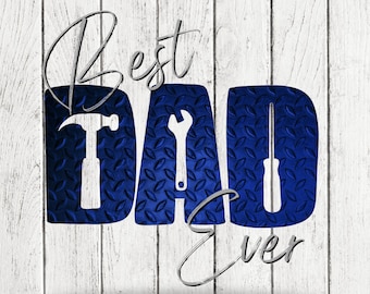 Best Dad Ever PNG Image Digital Download