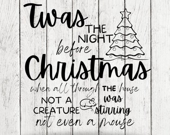 Twas The Night Before Christmas SVG, PNG Cut File (Digital Download)
