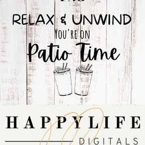 Relax and Unwind you&#39;re on Patio Time PNG