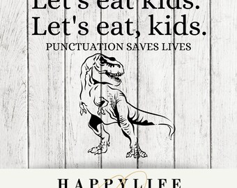 Let's Eat Kids Funny Puncuation Black and White PNG Image