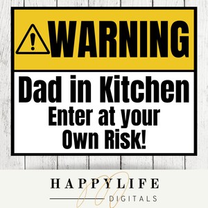 Warning Dad in Kitchen Enter at your own risk Funny PNG Image