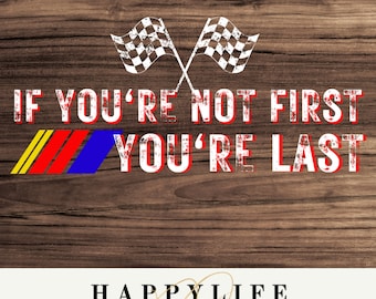 If you're not first, you're last PNG Images