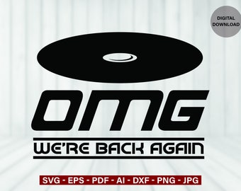 Omg, Everybody, BSB Cutfile, Backstreet's Boys omg, Backstreet Boys SVG, Backstreet Boys Band, Backstreet Boys, Omg we re back again, Cricut