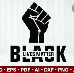 May include: Black Lives Matter text with a raised fist graphic in black. The text is in all caps and the fist is in the center of the text.