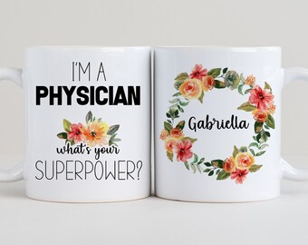 I'm a Physician What's Your Superpower Mug, Physician Gift, Physician Present, Physician Coffee Cup, Personalized Physician Mugs LS4