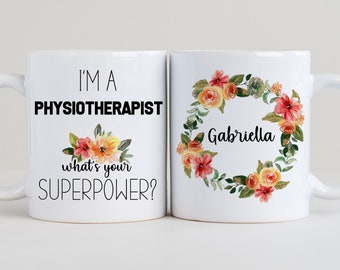 I'm a Physiotherapist What's Your Superpower Mug, Physiotherapist Gift, Physiotherapist Present, Coffee Cup, Personalized Mugs LS112