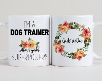 Soy un entrenador de perros ¿Cuál es tu taza de superpoder?, Regalo de entrenador de perros, Entrenador de perros presente, Taza de café de entrenador de perros, Tazas de entrenador personalizadas LS44
