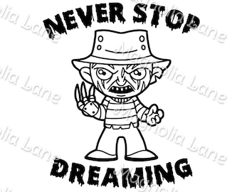Nunca dejes de soñar Freddy Krueger Archivos SVG/PNG/JPG imprimibles para Cricut Silhouette