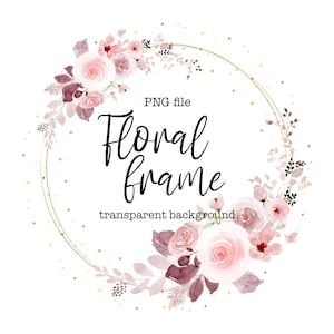 Puede incluir: Una corona floral de acuarela con flores rosas y burdeos, hojas y ramas. La corona está rodeada por un círculo dorado con estrellas doradas. El texto "PNG file Floral frame transparent background" está escrito en negro debajo de la corona.