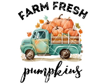 Farm Fresh Pumpkins PNG, Fall Pumpkins Sublimation, Pumpkin PNG, Fall Truck png, PNG Files Sublimation, Sublimate Designs, Autumn Clipart
