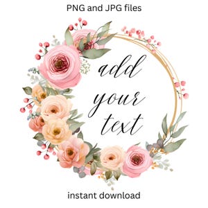 Könnte beinhalten: Ein Blumenkranz mit rosa und pfirsichfarbenen Blüten, grünen Blättern und goldenen Akzenten. Der Kranz hat einen Kreis in der Mitte mit dem Text "add your text".