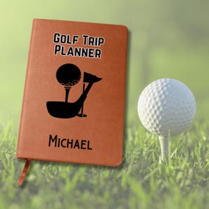 Personalized Leather Golf Trip Planner Journal Custom Golf Travel Notebook Gift for Golfer Golf Log Book Golf Vacation Keepsake for Him
