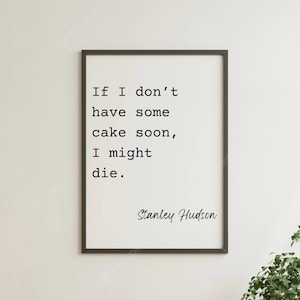 Printable Stanley Hudson Quote, The Office Poster, dorm poster, wall decor, gift for her, gift for him, instant download, minimalist poster