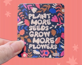 Plant More Seeds Sticker | Grow Flowers | Colorful Abstract | Growth Healing | Vinyl | Therapy | Community | Garden | better together