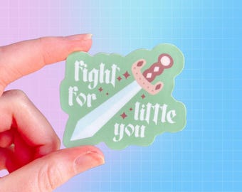 Fight for Little You Aufkleber | psychische Gesundheit | Akzeptanz | Fantasie Schwert | chronische Krankheit | untauglich | Therapie | Therapeut | Affirmation