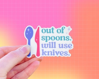 Out of spoons sticker | Funny Autism, ADHD, Neurodiversity | Disability | laptop sticker| autoimmune | Neurodivergent | Chronic Illness Tism