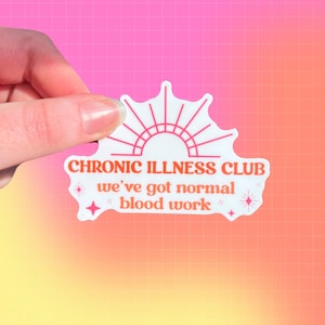 Chronic Illness sticker | POTS EDS | Laptop Decal | Autoimmune Disease | Funny | Disability Hidden | Normal Blood Work Club