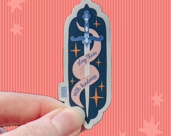Slay Them With Kindness Sticker | Sword | Whimsy Whimsical Dark | Fantasy | Knight | Be Kind | Funny Sarcastic | Humor | Stickers Vinyl
