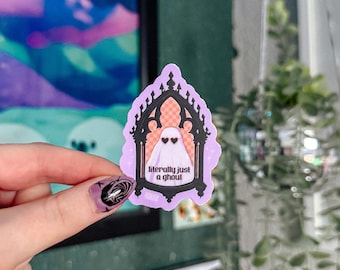 Literally Just A Ghoul Sticker | Funny Spooky Silly | Ghost | Girl Trauma | Mental Health | Yap Yapper  | Vinyl | Y2K Retro Gothic