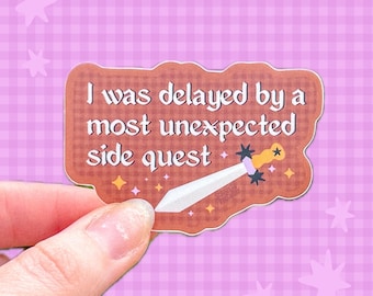 Delayed By An Unexpected Side Quest sticker | Funny ADHD Neurodiversity |  | Neurodivergent | AuDHD |  Sword | Adventure | Executive