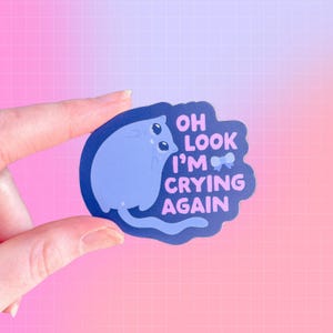 Crying Again Sticker | Cat | Literally a Girl | Passenger Princess | Mental Health | Crisis | Overwhelmed | Overstimulated | Funny | Sarcasm image 1