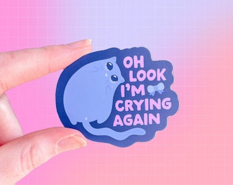 Crying Again Sticker | Cat | Literally a Girl | Passenger Princess | Mental Health | Crisis | Overwhelmed | Overstimulated | Funny | Sarcasm