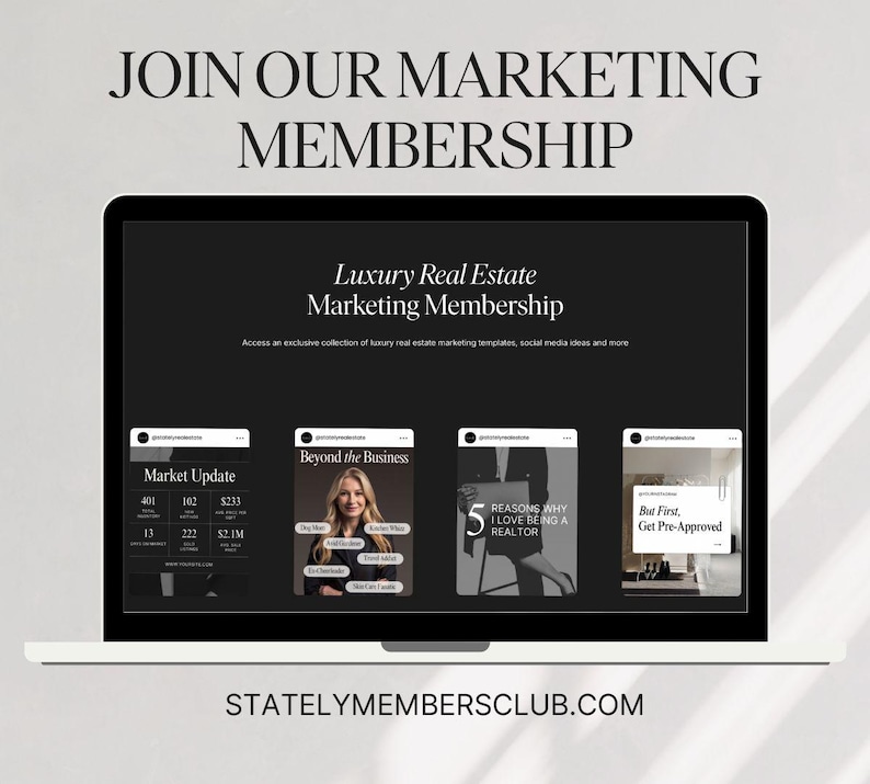 May include: A laptop computer screen displaying a website for a luxury real estate marketing membership. The website features a black background with white text and images of social media posts. The text on the website reads "Join Our Marketing Membership", "Luxury Real Estate Marketing Membership", "Access an exclusive collection of luxury real estate marketing templates, social media ideas and more", "Beyond the Business", "Market Update", "5 Reasons Why I Love Being a Realtor", and "But First, Get Pre-Approved". The website address is "STATELYMEMBERSCLUB.COM".