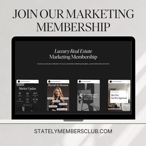 May include: A laptop computer screen displaying a website for a luxury real estate marketing membership. The website features a black background with white text and images of social media posts. The text on the website reads "Join Our Marketing Membership", "Luxury Real Estate Marketing Membership", "Access an exclusive collection of luxury real estate marketing templates, social media ideas and more", "Beyond the Business", "Market Update", "5 Reasons Why I Love Being a Realtor", and "But First, Get Pre-Approved". The website address is "STATELYMEMBERSCLUB.COM".