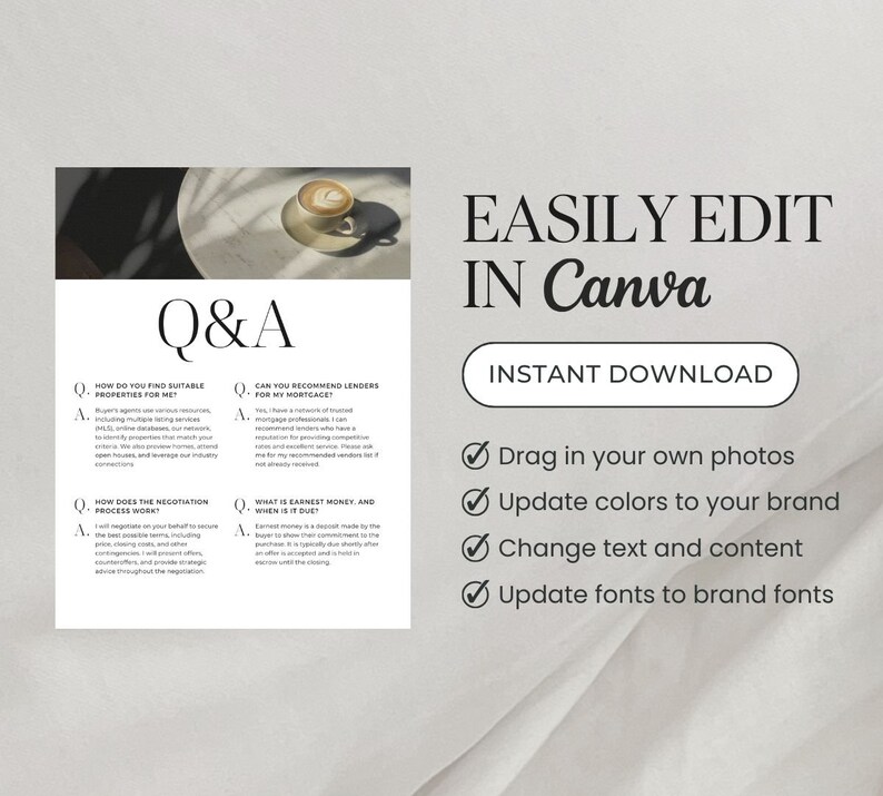May include: A white and gray digital download guide with a Q&A section about real estate. The guide includes tips on finding suitable properties, recommending lenders, and negotiating the process. The text "EASILY EDIT IN Canva" is in a black font with a white background. The text "INSTANT DOWNLOAD" is in a white font with a black background. The guide is designed to be easily edited in Canva.