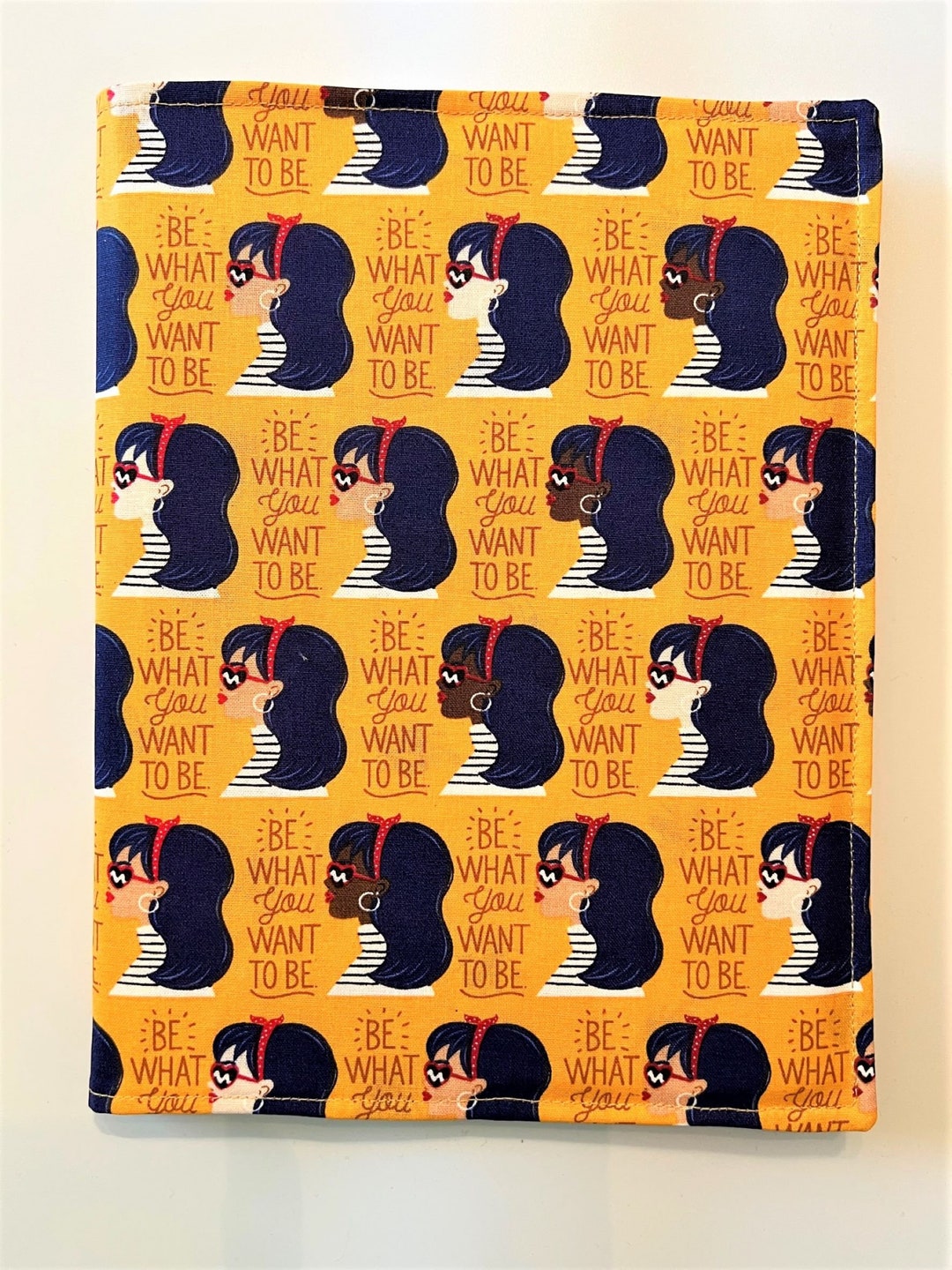 Fabric Notebook Cover, Composition Book Cover, Be What You Want to Be