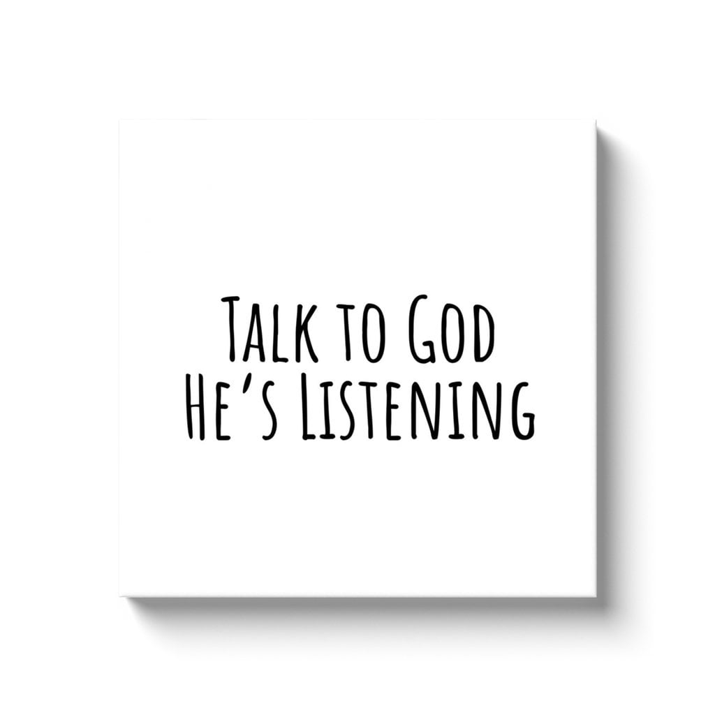 Talk to God He’s Listening - Christian Quote Canvas Print - Etsy UK
