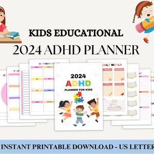 May include: Printable 2024 ADHD planner for kids with colorful illustrations of children. The planner includes sections for daily meals, birthdays, and other activities.  The text "KIDS EDUCATIONAL 2024 ADHD PLANNER" is at the top of the image.  The text "INSTANT PRINTABLE DOWNLOAD - US LETTER" is at the bottom of the image.