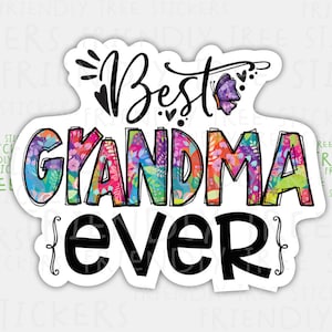 3&quot; Best Grandma Ever Sticker, Grandma Decal,  Hand Drawn Stickers, Grandma Stickers, Gift For Grandma, Grandma Gift, New Grandma Gift, 268