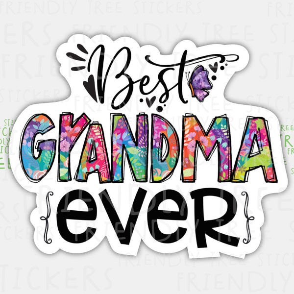 3" Best Grandma Ever Sticker, Grandma Decal,  Hand Drawn Stickers, Grandma Stickers, Gift For Grandma, Grandma Gift, New Grandma Gift, 268