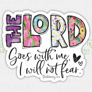 3&quot; The Lord Goes With Me Sticker, Christian Sticker, Bible Verse Sticker, Scripture Sticker, Jesus Sticker, Deuteronomy 31:6, 127