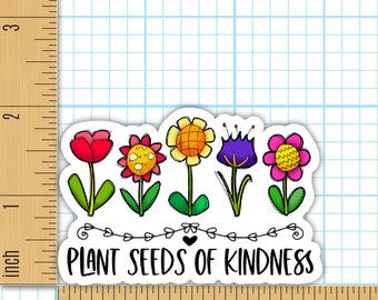 Plant Seeds of Kindness Sticker: Floral Gardening Decal (3
