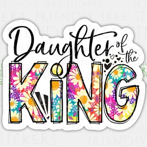 3&quot; Daughter Of The King Sticker, Christian Sticker, Bible Verse Sticker, Scripture Sticker, Jesus Sticker, Faith Sticker, 697
