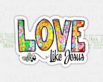 Love Like Jesus Sticker: Waterproof Christian Decal (3") - 823