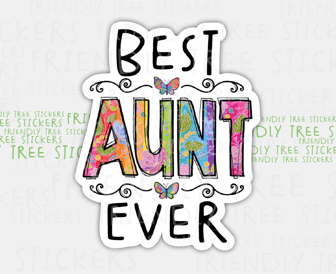 3 Best Aunt Ever Sticker Auntie Sticker Aunt Sticker Etsy