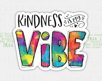 3" Kindness Is My Vibe Sticker, Good Vibes Sticker, Hand Drawn Sticker, Positivity Sticker, Motivational Sticker, Encouragement Sticker, 148