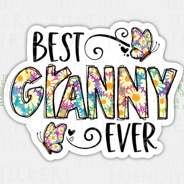 3" Best Granny Ever Sticker, Granny Sticker, Granny Decal, Hand Drawn Sticker, Granny Gift, Gift For Granny, Granny, Granny Gift Idea, 482