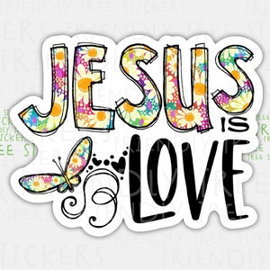 3" Jesus Is Love Sticker, Christian Sticker, Jesus Sticker, Bible Verse Sticker, Faith Sticker, Scripture Sticker, Bible Sticker, 534